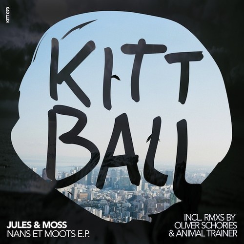 Jules & Moss – ‘Nans et Moots’ EP