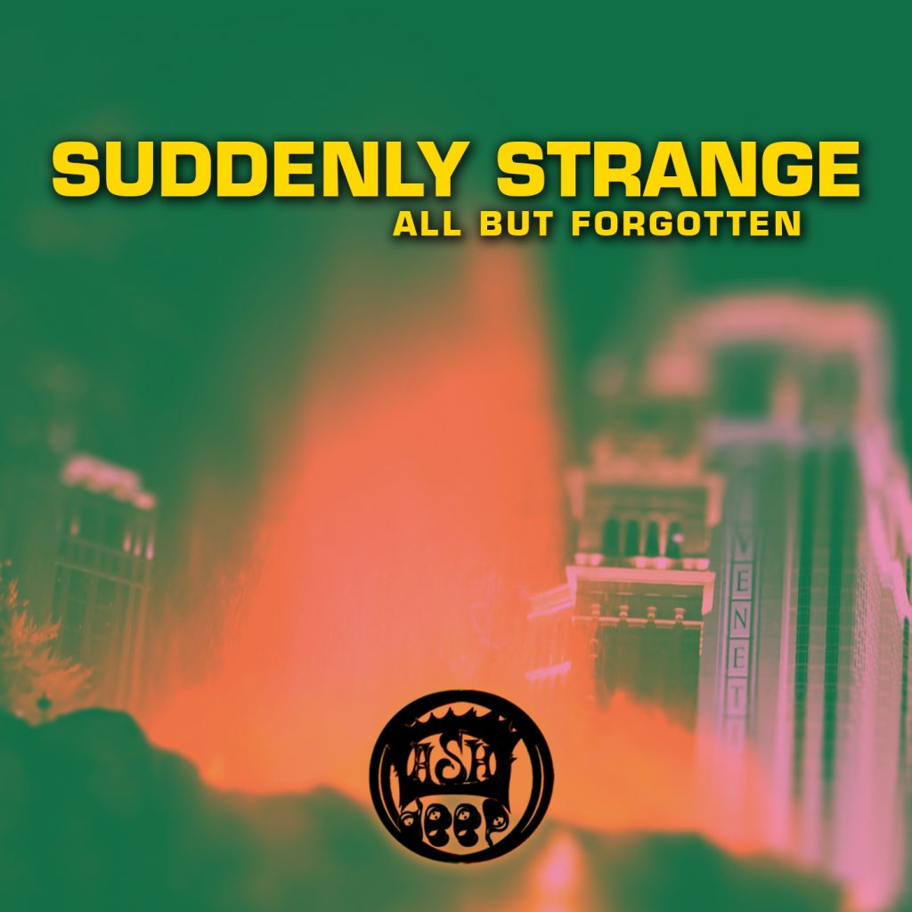 Suddenly Strange – ‘All But Forgotten’