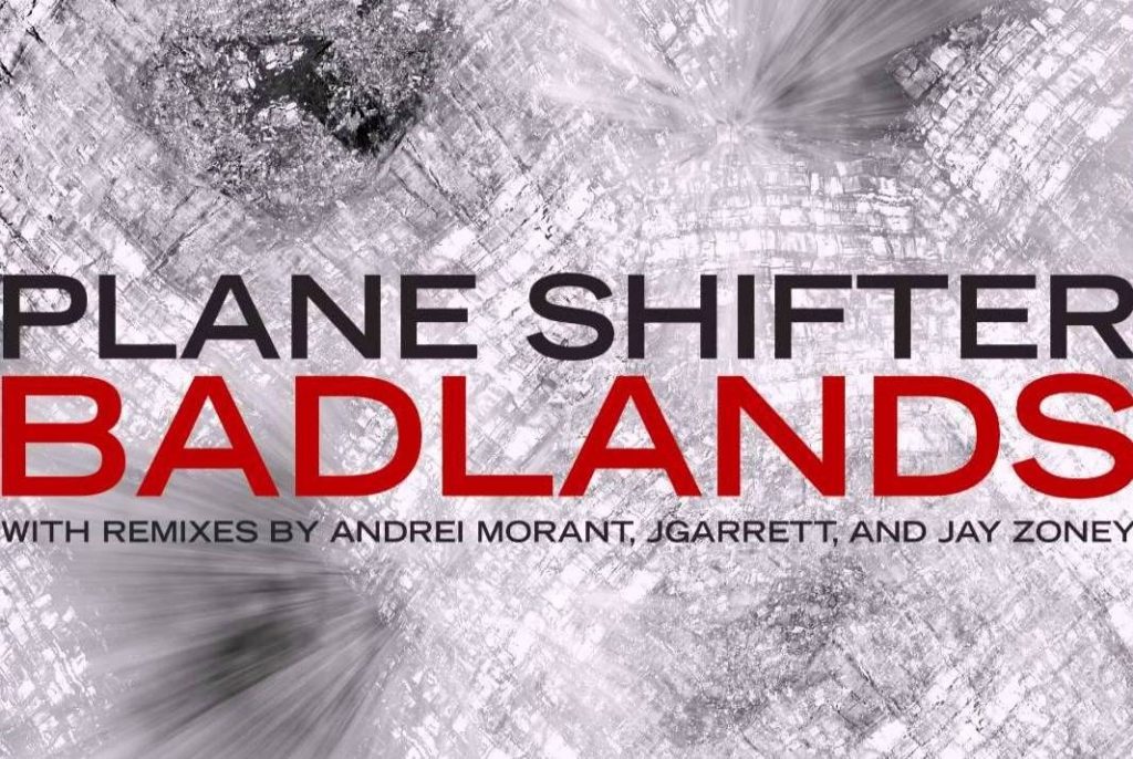 Plane Shifter – ‘Badlands’