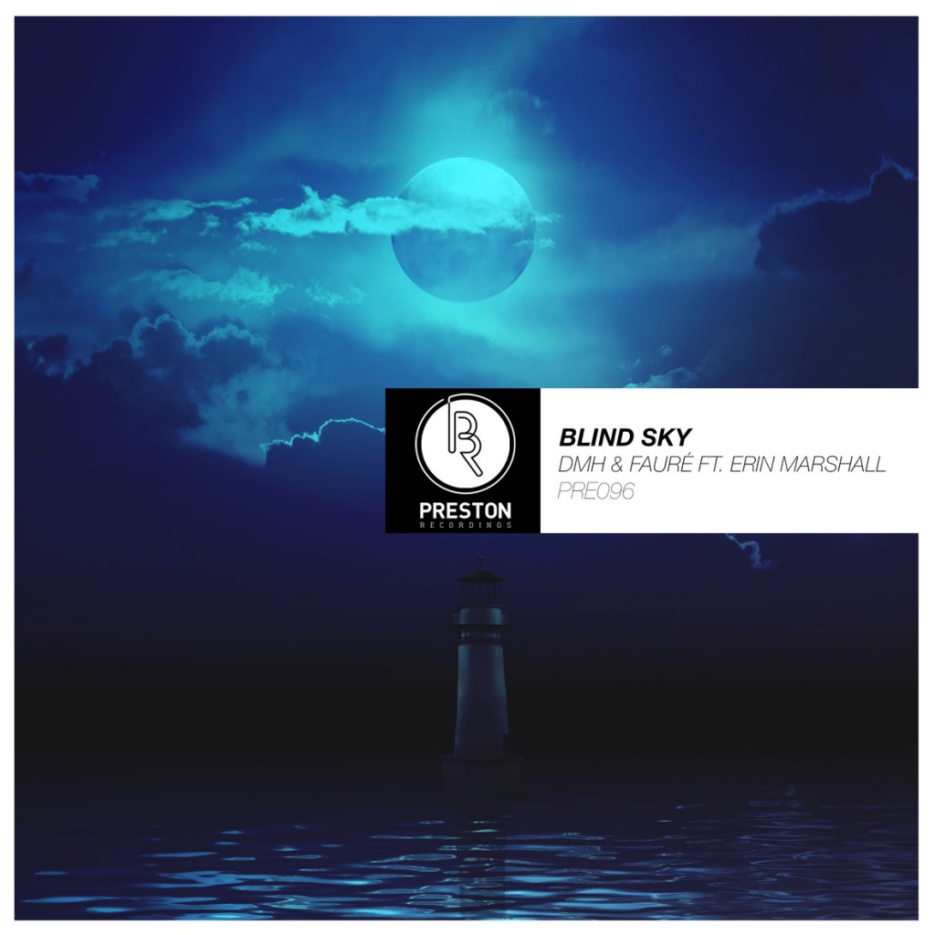 DMH & Faure feat. Erin Marshall – ‘Blind Sky’ (Alex Preston Remix)
