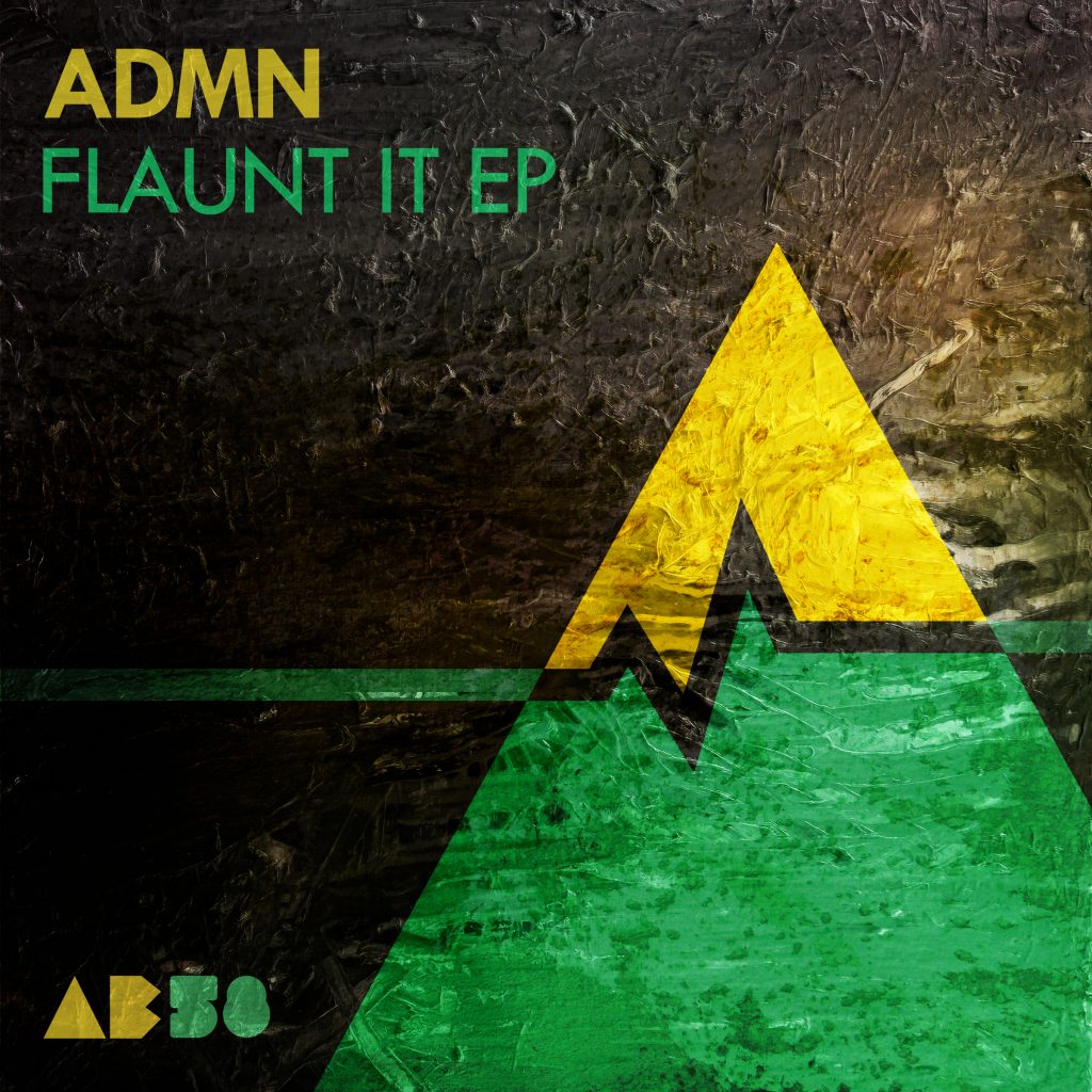 ADMN – ‘Flaunt It’ EP