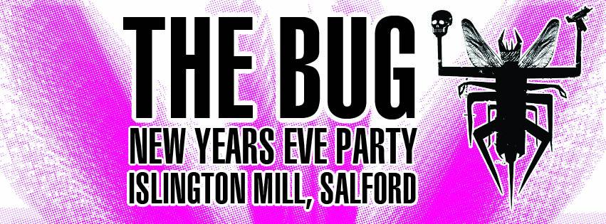 The Bug & Flowdan set for Islington Mill NYE Rave
