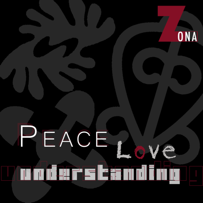 Zona – Peace Love & Understanding (70×7 Records)