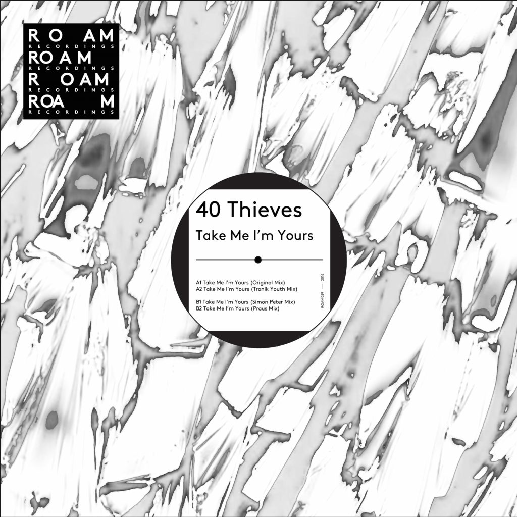 40 Thieves – Take Me I’m Yours (feat. Nina Lares) (Roam Recordings)