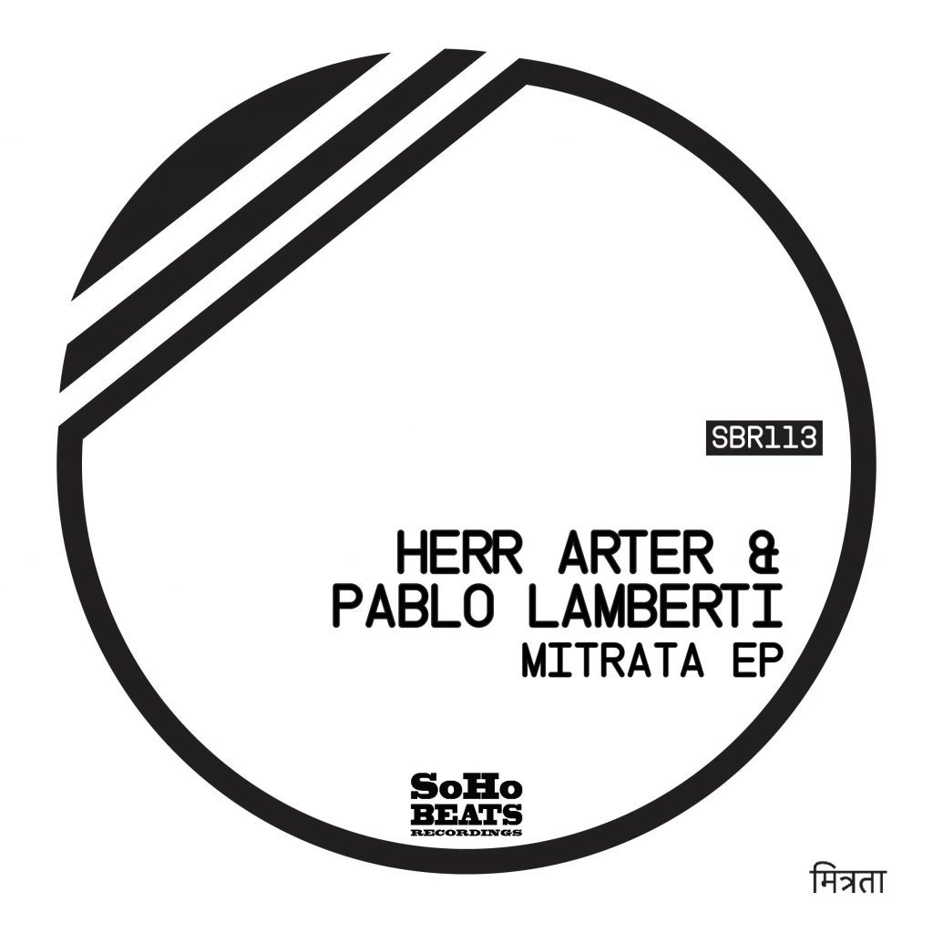 Herr Arter & Pablo Lamberti – Mitrata EP (SoHo Beats Recordings)