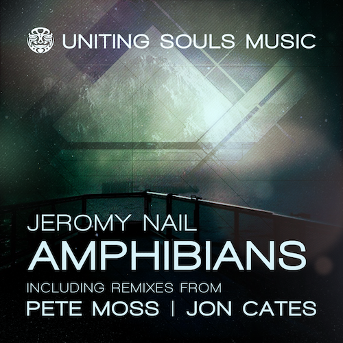 Jeromy Nail – Amphibians (Uniting Souls Music)