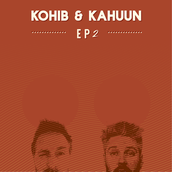 Kohib & Kahuun – EP2 (Beatservice Records)