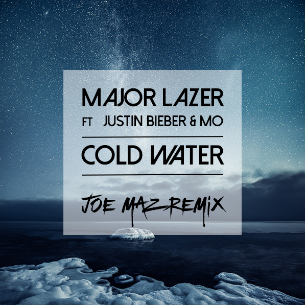 major lazer ft justin bieber & mo – cold water [joe maz remix]