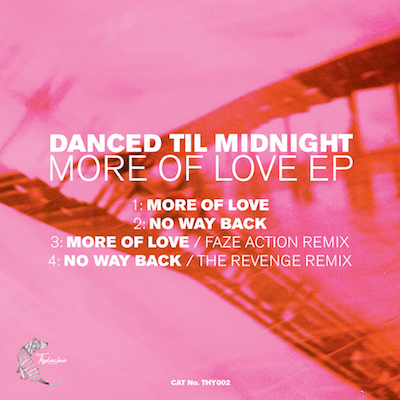 Danced Til Midnight – More Of Love / No Way Back (Thylacine Sounds)
