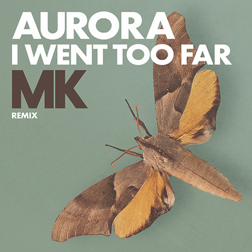 MK remixes Aurora’s “I Went Too Far”