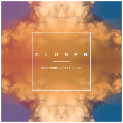 cLOSER (RICK DERRA X VENERA)