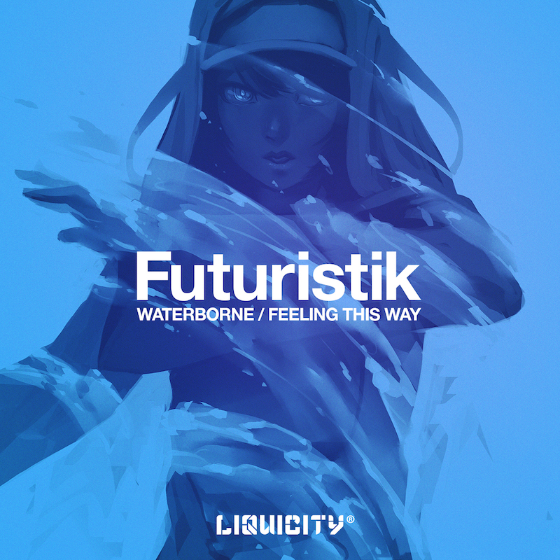 Futuristik – Waterborne / Feeling This Way [Liquicity Records]