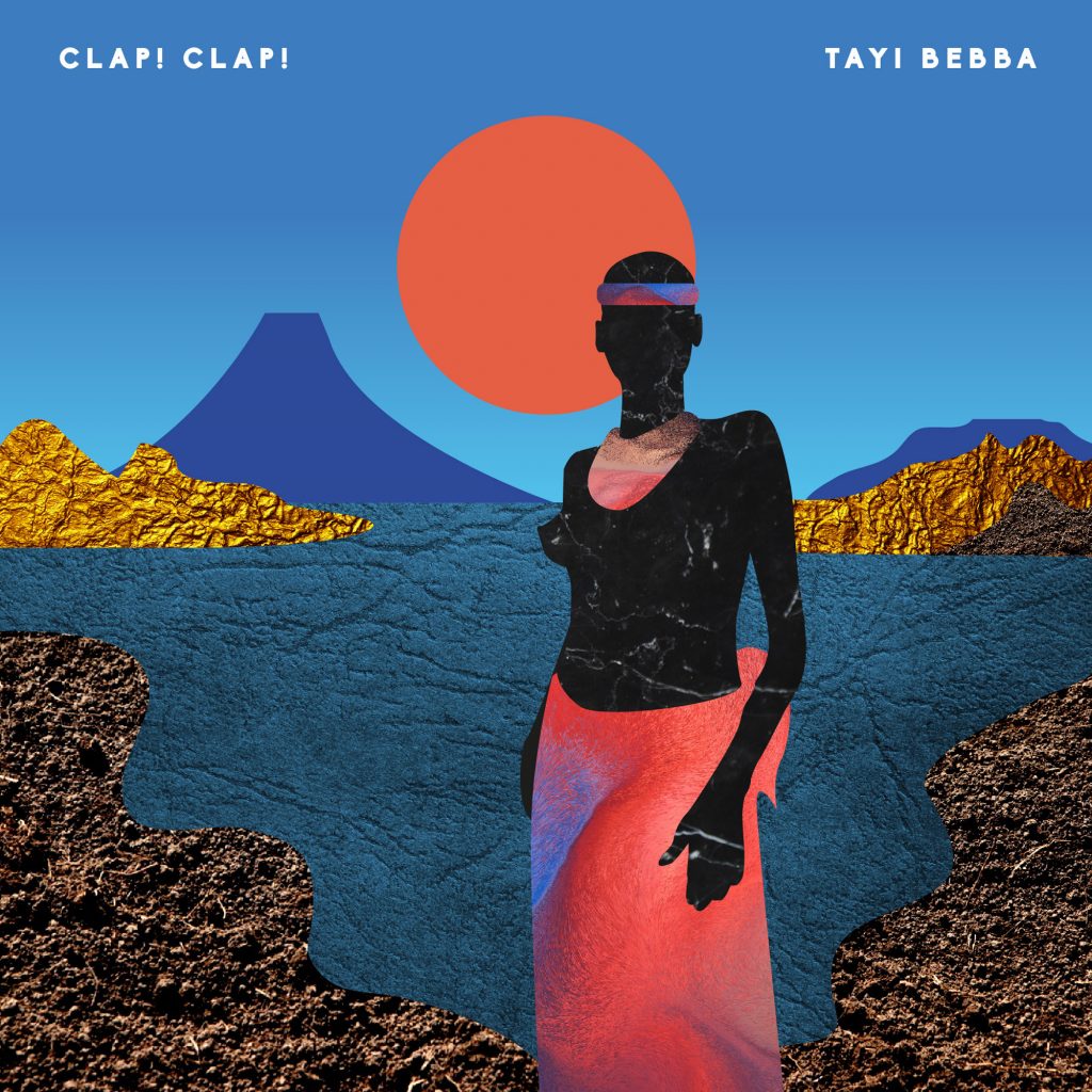 Clap! Clap! – ‘Tayi Bebba’