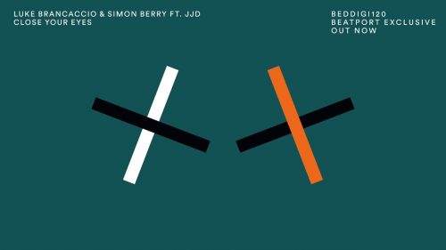 Luke Brancaccio & Simon Berry Feat. JJD – ‘Close Your Eyes’