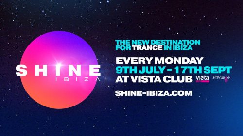 Shine Ibiza Becomes Destination for Trance at Vista Club, Privilege